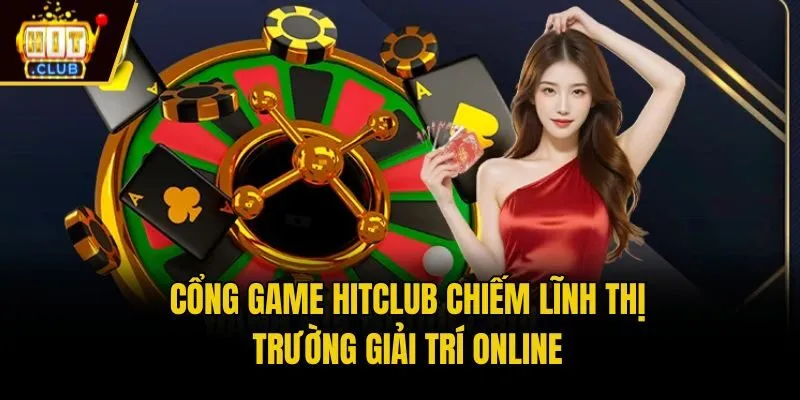 Hit Club 🎖️ Link Tải App Cổng Game Đổi Thưởng Hitclub Cổng game Hitclub chiếm lĩnh thị trường giải trí online