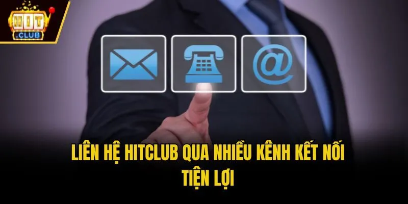 Hit Club 🎖️ Link Tải App Cổng Game Đổi Thưởng Hitclub Liên hệ Hitclub qua nhiều kênh kết nối tiện lợi